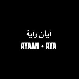 Ayaan + Aya